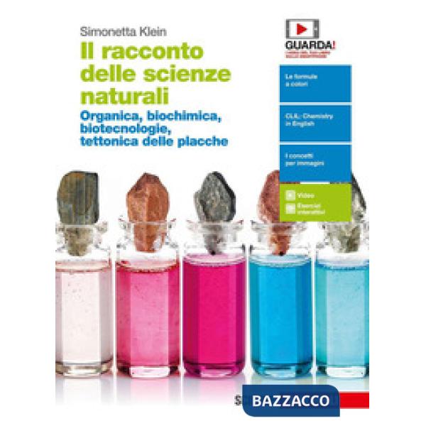 RACCONTO DELLE SCIENZE NATURALI. ORGANICA, BIOCHIMICA, BIOTECNOLOGIE