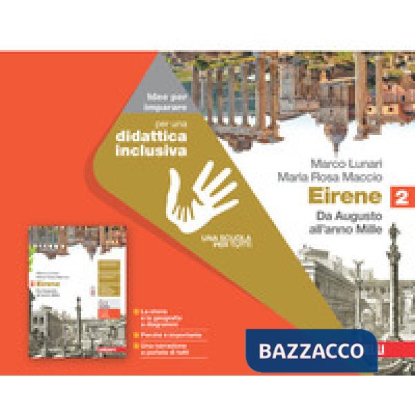 EIRENE. IDEE PER IMPARARE. PER LE SCUOLE SUPERIORI VOL. 2