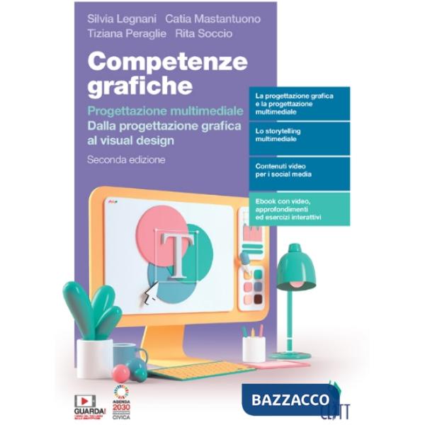 COMPETENZE GRAFICHE 2ED - EBOOK MULTIMEDIALE VOLUME SECONDO BIENNIO