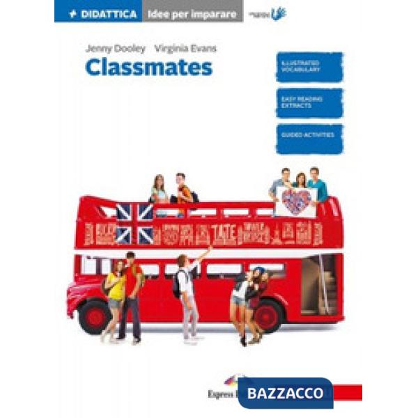 CLASSMATES. CORSO DI INGLESE PER LA SCUOLA SECONDARIA DI PRIMO GRADO