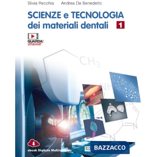 SCIENZE E TECNOLOGIA DEI MATERIALI DENTALI - EBOOK MULTIMEDIALE VOL. 1