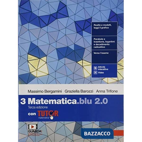 MATEMATICA BLU 2. 0. VOL. 3 CON TUTOR. PER LE SCUOLE SUPERIORI. CON E-