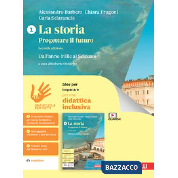 LA STORIA PROGETTARE IL FUTURO IDEE PER IMPARARE 1