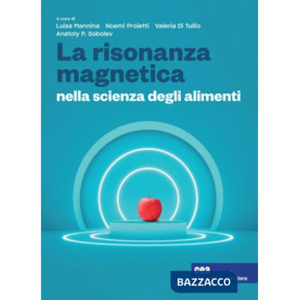 LA RISONANZA MAGNETICA NELLA SCIENZA DEGLI ALIMENTI