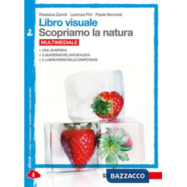 LIBRO VISUALE SCOPRIAMO LA NATURA. PER LA SCUOLA MEDIA. CON ESPANSIONE