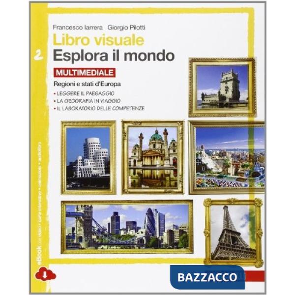 LIBRO VISUALE ESPLORA IL MONDO. PER LA SCUOLA MEDIA. CON ESPANSIONE ON