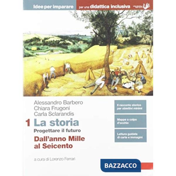 STORIA. PROGETTARE IL FUTURO. IDEE PER IMPARARE VOLUME 1