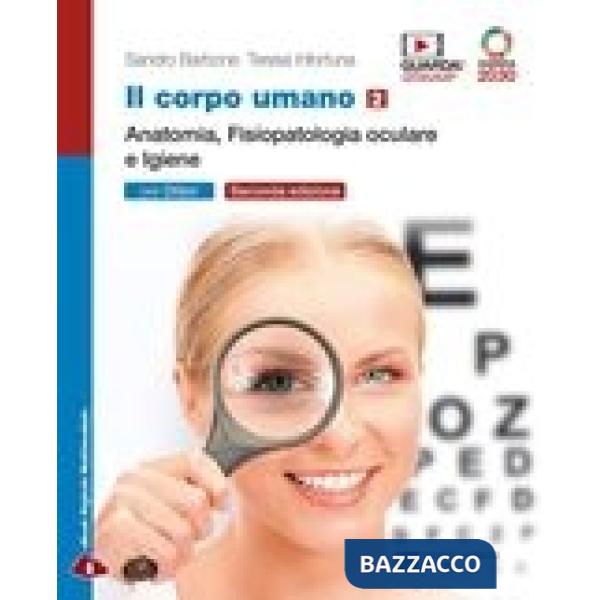 IL CORPO UMANO. ANATOMIA, FISIOPATOLOGIA E IGIENE.