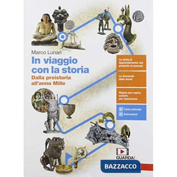 IN VIAGGIO CON LA STORIA. DALLA PREISTORIA ALL'ANNO MILLE