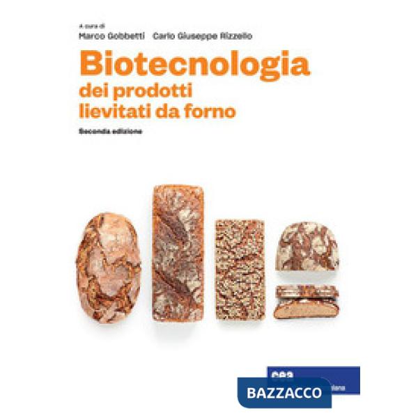 BIOTECNOLOGIA DEI PRODOTTI LIEVITATI DA FORNO + EB