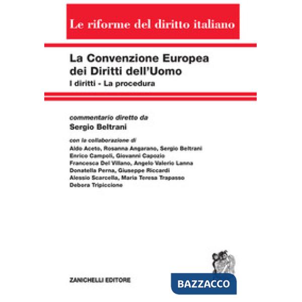 CONVENZIONE EUROPEA DEI DIRITTI DELL'UOMO. I DIRITTI. LA PROCEDURA