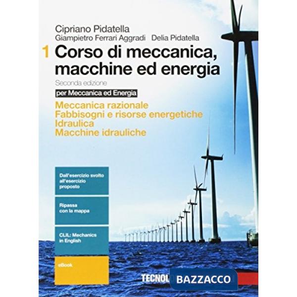 CORSO DI MECCANICA 1, MACCHINE ED ENERGIA. PER GLI IST. TECNICI INDUST