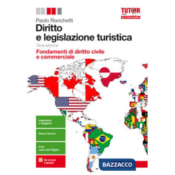 DIRITTO E LEGISLAZIONE TURISTICA. FONDAMENTI DI DIRITTO CIVILE E COMME