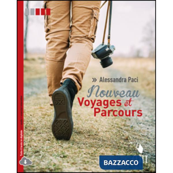 NOUVEAU VOYAGES ET PARCOURS. PER LE SCUOLE SUPERIORI