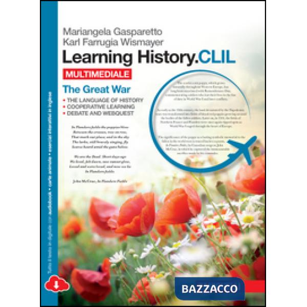 LEARNING HISTORY. CLIL. THE GREAT WAR. PER LE SCUOLE SUPERIORI. CON E-