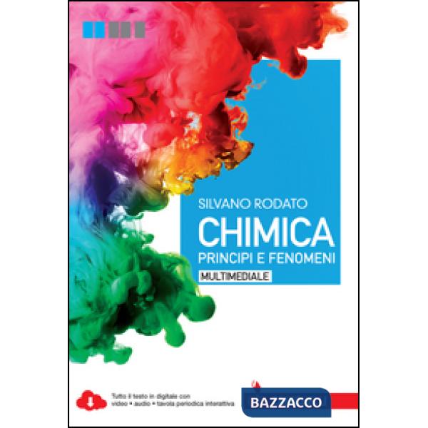 CHIMICA. PRINCIPI E FENOMENI. PER LE SCUOLE SUPERIORI
