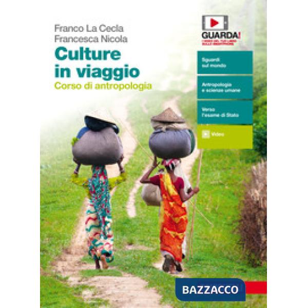 CULTURE IN VIAGGIO. CORSO DI ANTROPOLOGIA. VOLUME UNICO