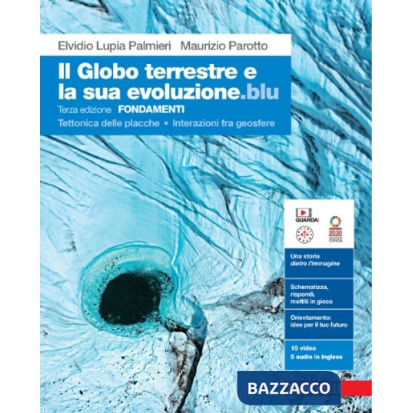 GLOBO TERRESTRE E SUA EVOLUZIONE ED. BLU (IL) - FONDAMENTI 3ED. - EBOO