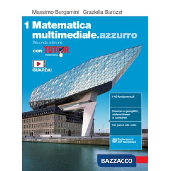 MATEMATICA MULTIMEDIALE. AZZURRO. VOL. 1 CON TUTOR. PER LE SCUOLE SUPE