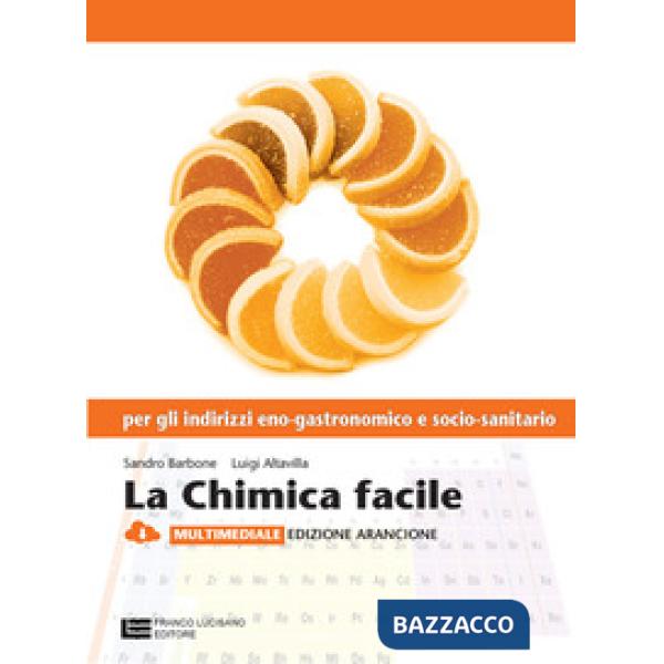 LA CHIMICA FACILE V. U. ED. ARANCIONE ENO-GASTRONO