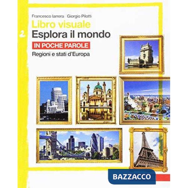 LIBRO VISUALE ESPLORA IL MONDO. PER LA SCUOLA MEDIA. VOL. 2: IN POCHE