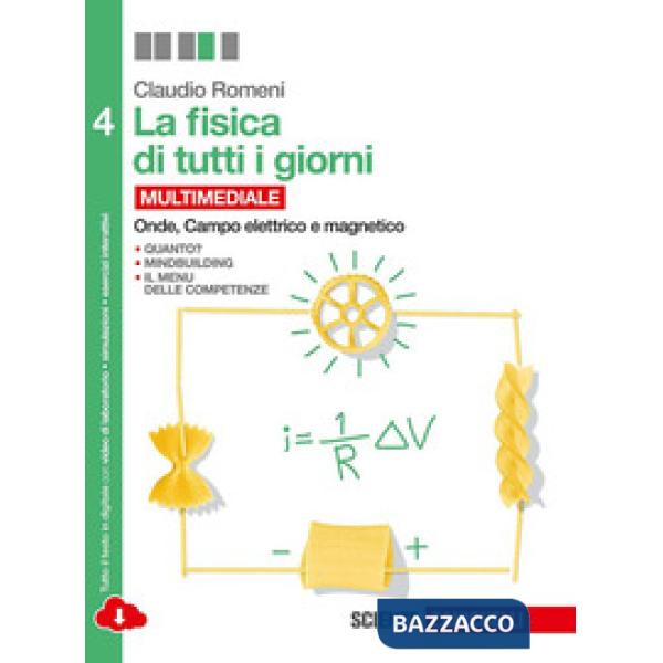 FISICA DI TUTTI I GIORNI VOL. 4. PER LE SCUOLE SUPERIORI. CON E-BOOK