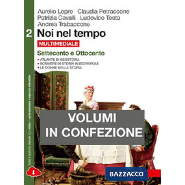 NOI NEL TEMPO-ATLANTE DI GEOSTORIA. PER LE SCUOLE SUPERIORI. CON E-BOO