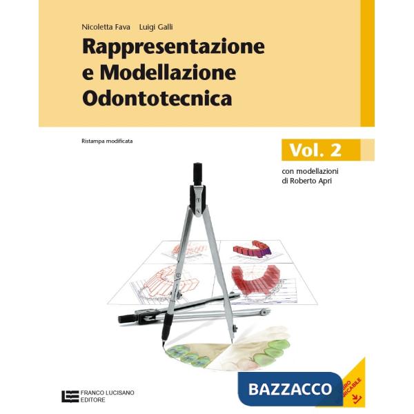 RAPPRESENTAZIONE E MODELLAZIONE ODONTOTECNICA - EBOOK 2