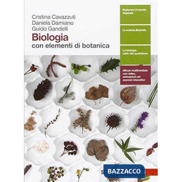 BIOLOGIA. CON ELEMENTI DI BOTANICA. PER LE SCUOLE SUPERIORI. CON E-BOO