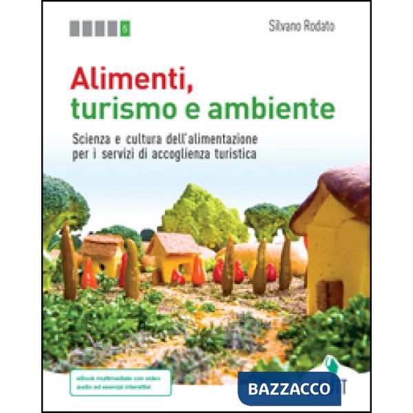 ALIMENTI, TURISMO E AMBIENTE. SCIENZA E