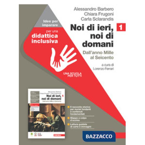 NOI DI IERI, NOI DI DOMANI. IDEE PER IMPARARE. PER LA SCUOLA MEDIA. VO