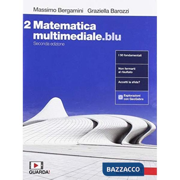 MATEMATICA MULTIMEDIALE. BLU. VOL. 2 PER LE SCUOLE SUPERIORI. CON ESPA