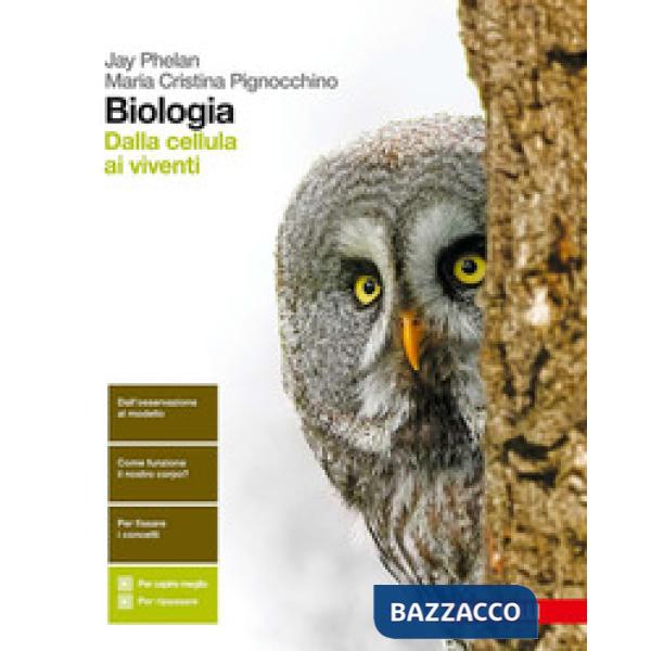 BIOLOGIA. DALLA CELLULA AI VIVENTI. PER LE SCUOLE SUPERIORI