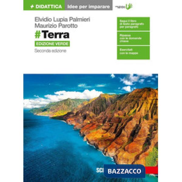 TERRA. IDEE PER IMPARARE. EDIZ. VERDE. PER LE SCUOLE SUPERIORI