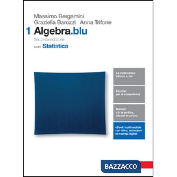 MATEMATICA. BLU. ALGEBRA. STATISTICA. VOL. 1 PER LE SCUOLE SUPERIORI