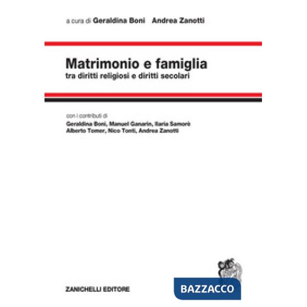 MATRIMONIO E FAMIGLIA TRA DIRITTI RELIGIOSI E DIRITTI SECOLARI