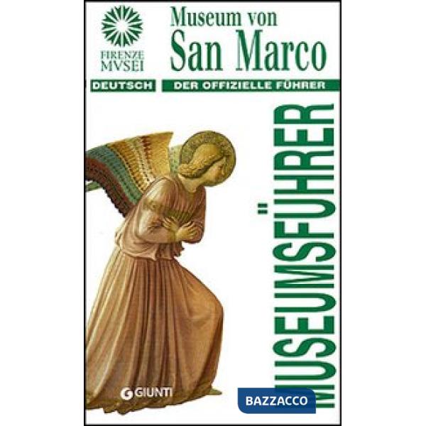 Museo di San Marco. La guida ufficiale. Ediz. tedesca