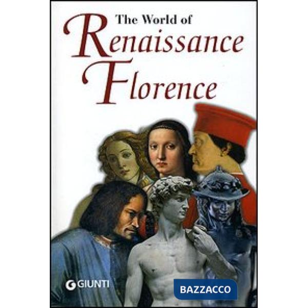 World of Renaissance. Florence (The)