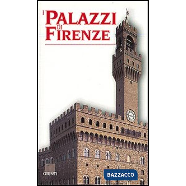 Palazzi di Firenze (I)