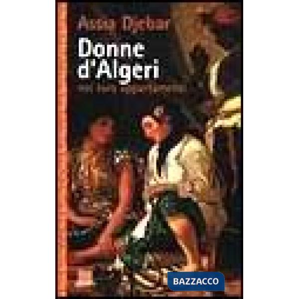 Donne d'Algeri nei loro appartamenti