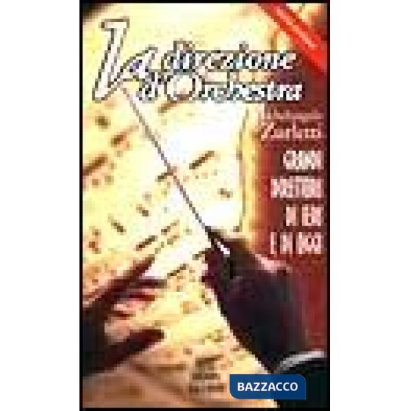 Direzione d'orchestra. Grandi direttori di ieri e di oggi (La)