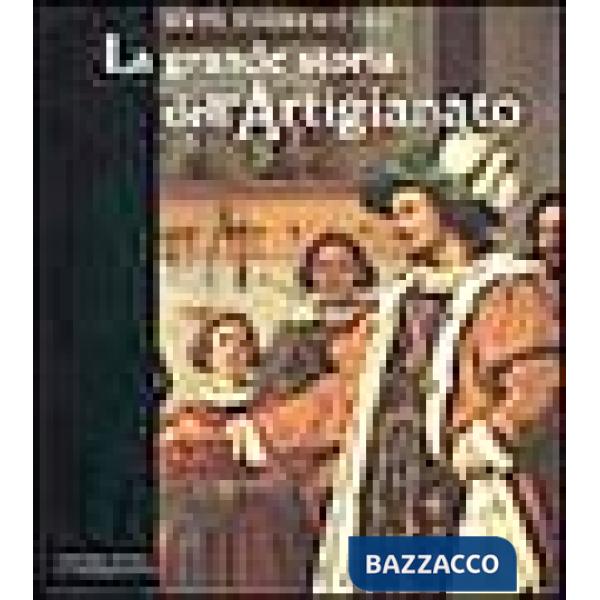 Grande storia dell'artigianato (La). Vol. 3: Il Cinquecento