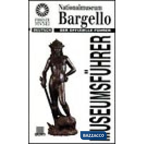 Nationalmuseum Bargello der offizielle fuhrer. Museumsfuhrer