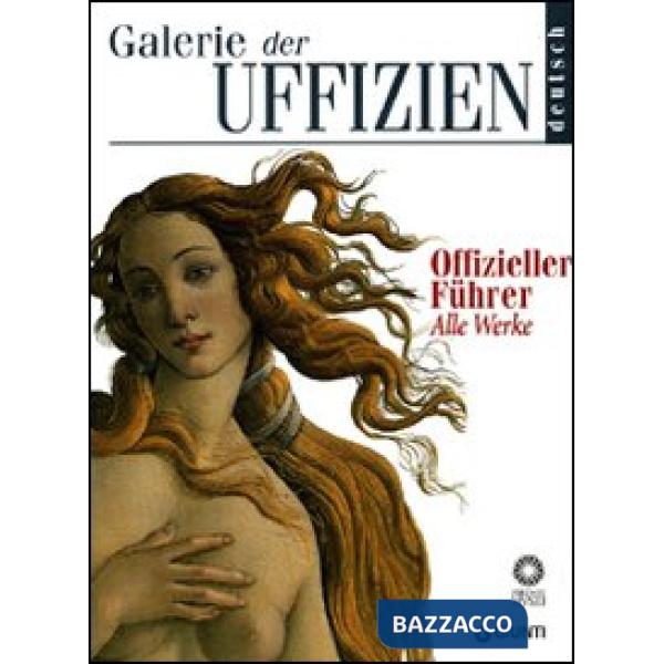Galerie der Uffizien. Offizieller Führer