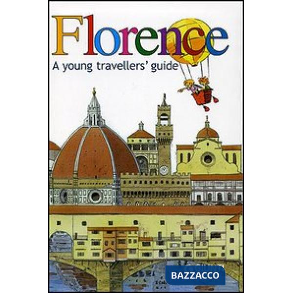 Florence. A young travellers' guide