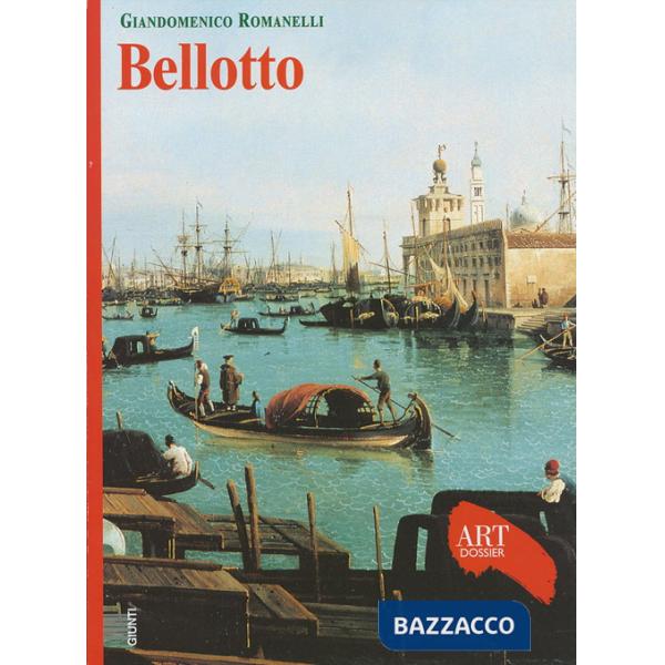 Bellotto. Ediz. illustrata