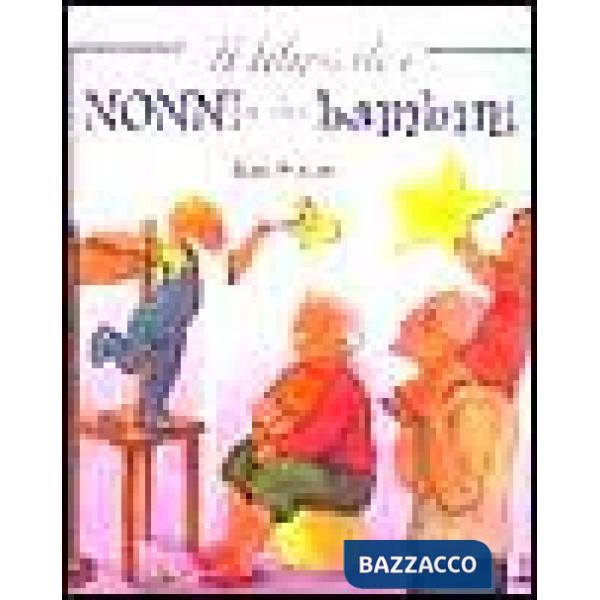 Libro dei nonni e dei bambini (Il)