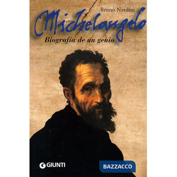 Michelangelo. Biografía de un genio. Ediz. spagnola