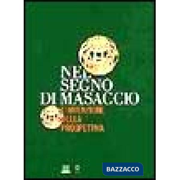 Nel segno di Masaccio. L'invenzione della prospettiva. Catalogo della mostra (Fi