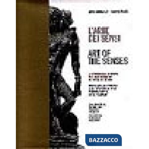 Arte dei sensi. Ediz. italiana e inglese (L')